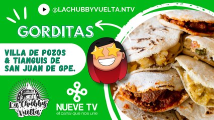 *Especial* Gorditas en Villa de Pozos y en el Tianguis de San Juan de Guadalupe.