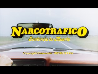 Pelicula | NARCOTRAFICO : Sentencia de muerte | Rodolfo de Anda y Jorge Luke