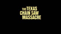 The Texas Chain Saw Massacre - Trailer officiel