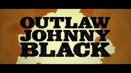 OUTLAW JOHNNY BLACK (2023) Trailer VO - HD