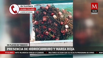 Se registra presencia de hidrocarburo y marea roja en playas de Tabasco
