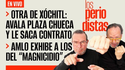 #EnVivo | #LosPeriodistas | Otra de Xóchitl Gálvez: Avala plaza chueca y le saca contrato
