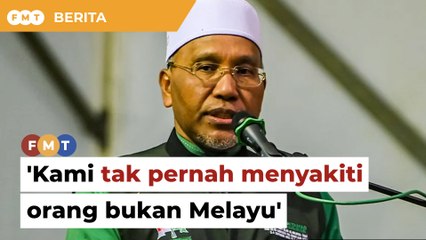 'Kami tak pernah menyakiti orang bukan Melayu', kata Idris