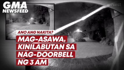Mag-asawa, kinilabutan sa nag-doorbell ng 3AM | GMA News Feed