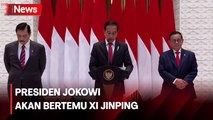 Kunker ke China, Presiden Jokowi akan Bertemu Presiden Xi Jinping