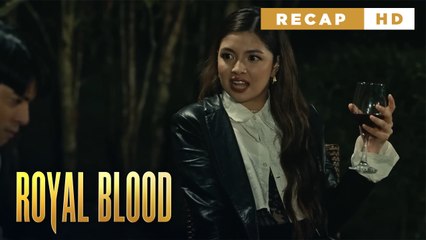 Royal Blood: The complaints of the alcoholic daughter (Weekly Recap HD)