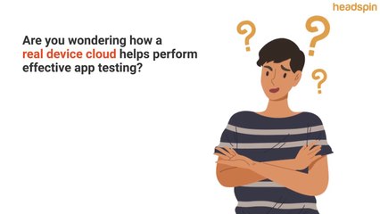 HeadSpin’s real device cloud testing solution (1)