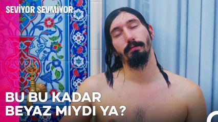 Erkek Hamamı Da Böyle Oluyor Demek Ki - Seviyor Sevmiyor 25. Bölüm