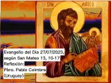 Evangelio del Día 27/07/2023, según San Mateo 13, 10-17 - Pbro. Pablo Coimbra