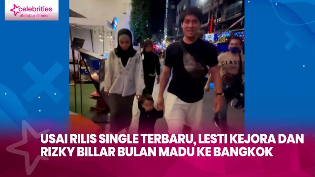 Usai Rilis Single Terbaru, Lesti Kejora dan Rizky Billar Bulan Madu ke Bangkok