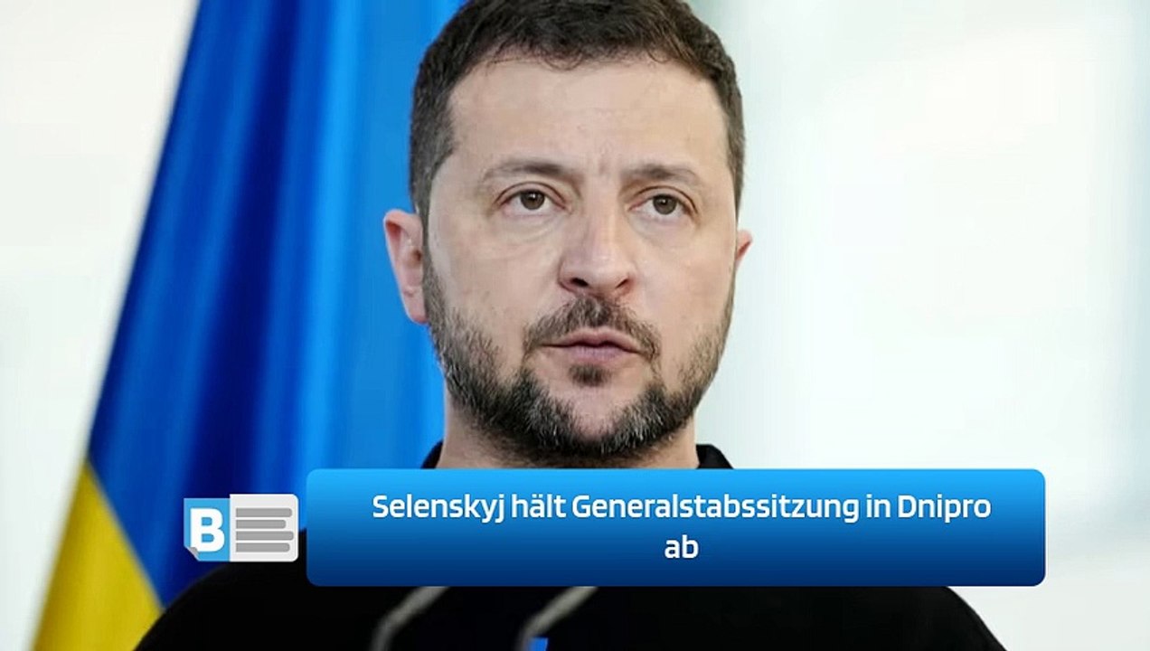Selenskyj hält Generalstabssitzung in Dnipro ab
