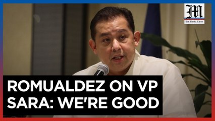 Romualdez says he and VP Sara ‘okay’
