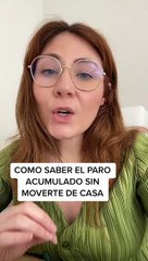 Cómo saber cuánto paro tienes acumulado sin salir de casa