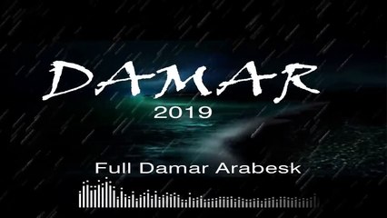 DAMAR   2019 -  Full  30  Şarkı -  Karışık Damar Arabesk Şarkılar - 1