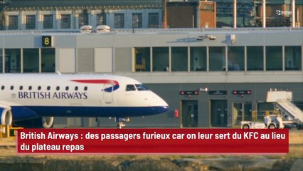 British Airways : des passagers furieux car on leur sert du KFC en guise de repas