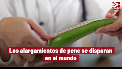 Los alargamientos de pene se disparan en el mundo