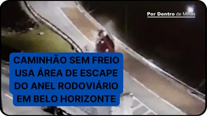 Caminhão perde freio e usa área de escape do Anel Rodoviário de Belo Horizonte.