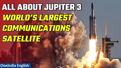 Download Video: Jupiter 3 Launch: Musk’s SpaceX to launch world’s largest communications satellite | Oneindia News