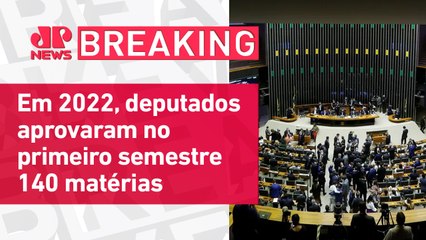 No primeiro semestre de 2023, deputados aprovaram 53 propostas a menos que em 2022 | BREAKING NEWS