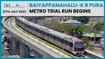 Metro trial run begins on KR Pura and Baiyappanahalli route | Purple Line | Bengaluru