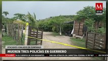 Mueren 3 policías atacados a balazos en Guerrero, entre ellos el coordinador de la Policía de Estado