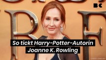 So tickt Harry-Potter-Autorin Joanne K. Rowling