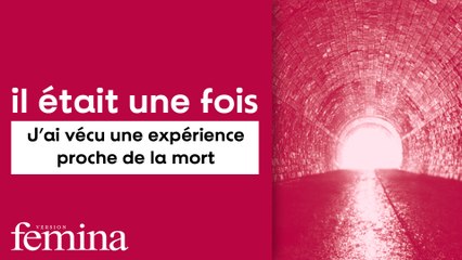 Témoignage : j'ai vécu une expérience proche de la mort