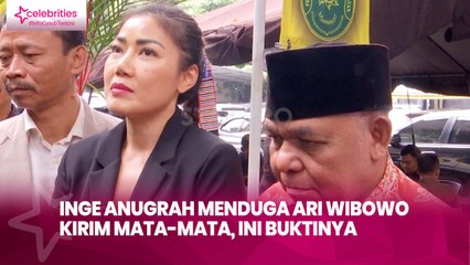 Inge Anugrah Menduga Ari Wibowo Kirim Mata-Mata, Ini Buktinya