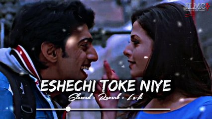 Eshechi Toke Niye - Slowed+Reverb+Lo-fi Mix _ Paglu _ Bengali Romantic Lo-fi