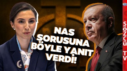 Hafize Gaye Erkan'ın Nas Sorusuna Verdiği Yanıt Gündem Oldu!