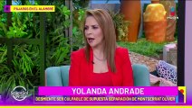 Yolanda Andrade desmiente ser la culpable de supuesta separación de Montserrat Oliver