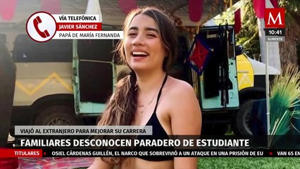 Familiares desconocen paradero de estudiante que viajó al extranjero para mejorar su carrera