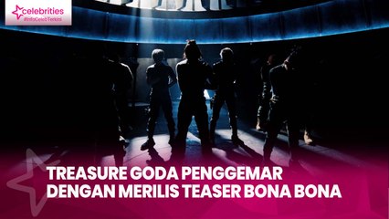 TREASURE Goda Penggemar dengan Merilis Teaser Bona Bona