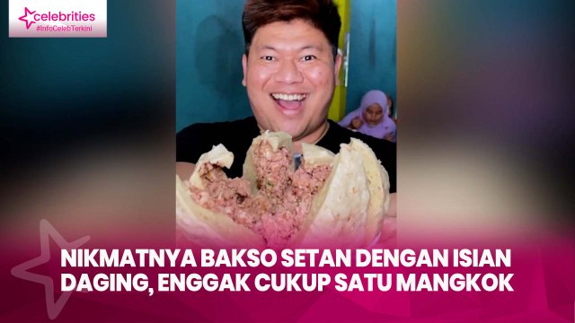 Nikmatnya Bakso Setan dengan Isian Daging, Enggak Cukup Satu Mangkok