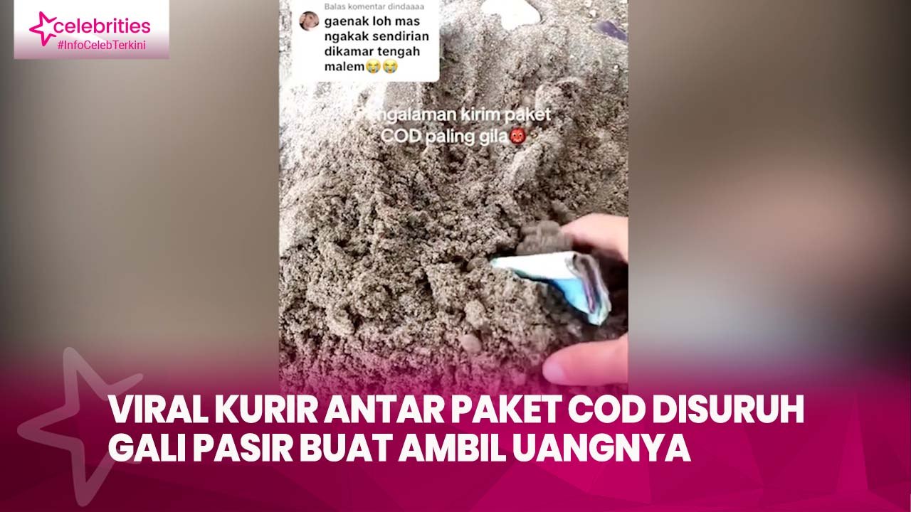 Viral Kurir Antar Paket COD Disuruh Gali Pasir Buat Ambil Uangnya