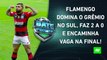 Flamengo DOMINA o Grêmio fora de casa e PÕE UM PÉ na FINAL da Copa do Brasil! | BATE PRONTO - 27_07