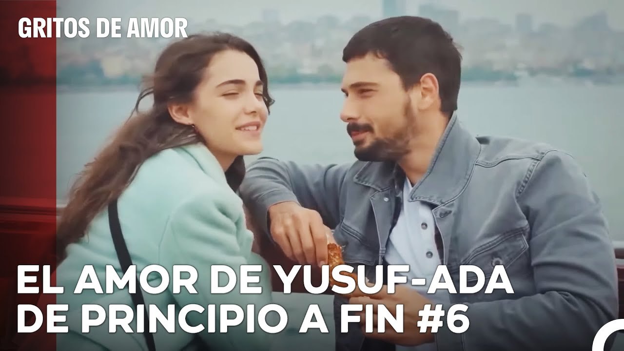 El Amor De Yusuf-Ada De Principio A Fin (6ª Parte) - Gritos de Amor