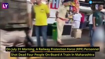 Jaipur-Mumbai Express Firing: RPF Jawan Kills 4 People, Including Colleague & Passengers, On Board Moving Train