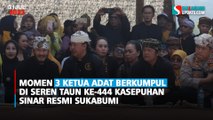 Momen 3 Ketua Adat Berkumpul di Seren Taun ke-444 Kasepuhan Sinar Resmi Sukabumi