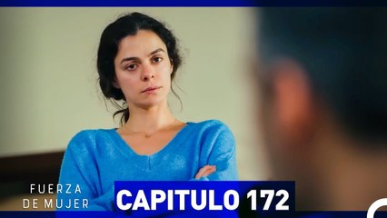 Fuerza de Mujer - Capítulo 172