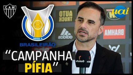 Dirigente do Atlético analisa desempenho no Brasileiro