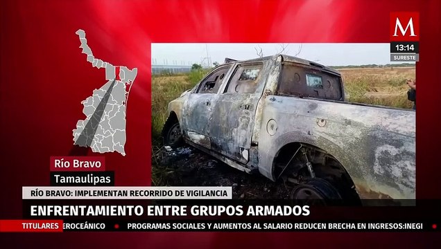 Reportan nuevos enfrentamientos entre grupos armados en Río Bravo, Tamaulipas