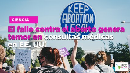 El fallo contra el aborto genera temor en consultas médicas en EE. UU.