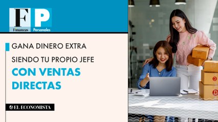 Gana dinero extra siendo tu propio jefe con ventas directas