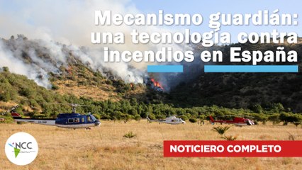 Mecanismo guardián: una tecnología contra incendios en España | 572 | 31 de julio a 6 de agosto 2023