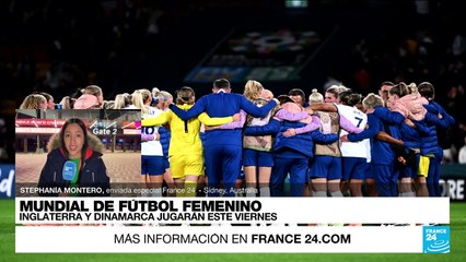 Informe desde Sídney: Inglaterra y Dinamarca buscarán su pase a octavos del Mundial Femenino