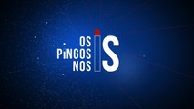 OS PINGOS NOS IS - 27/07/23