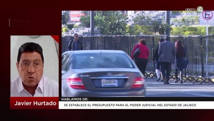 Se establece el presupuesto para el Poder Judicial del Estado de Jalisco | Javier Hurtado