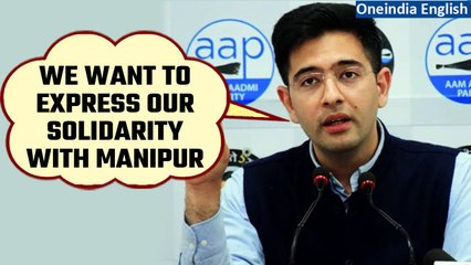 Manipur Issue: AAP MP Raghav Chadha explains why I.N.D.I.A's Manipur visit is crucial IOneindia News