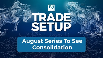 August Series To See Consolidation | Trade Setup: July 28